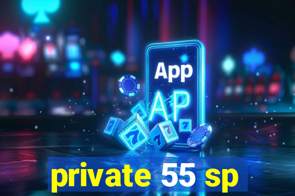 private 55 sp