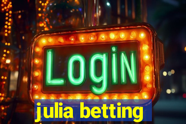 julia betting