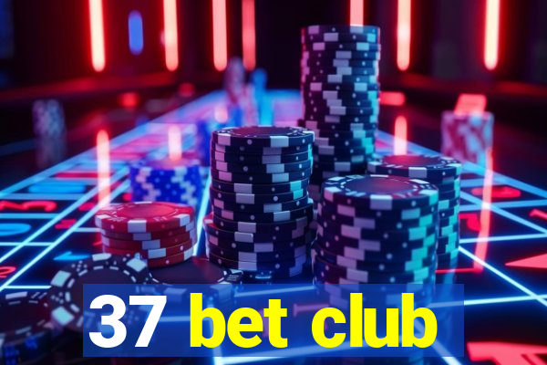 37 bet club