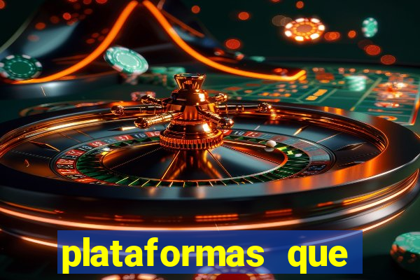 plataformas que estao pagando agora