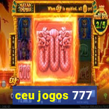 ceu jogos 777