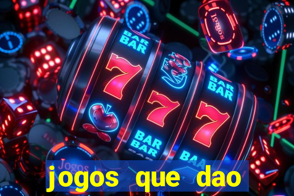 jogos que dao dinheiro rapido