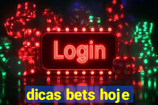 dicas bets hoje