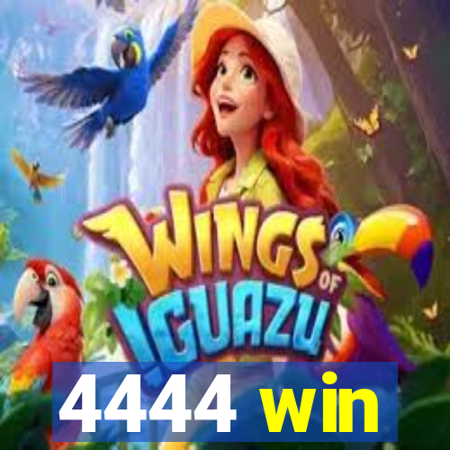 4444 win