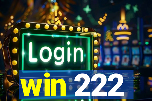 win 222