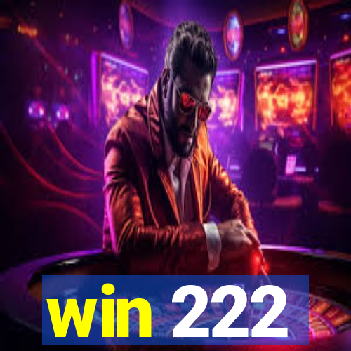 win 222