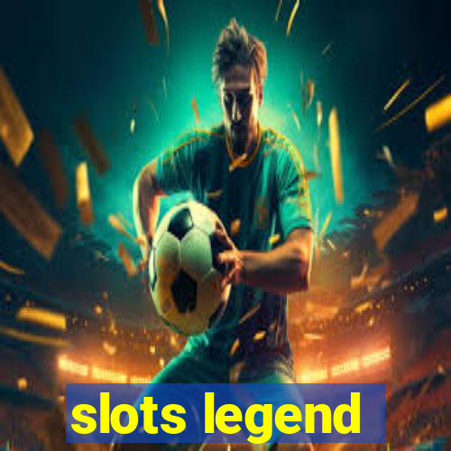 slots legend