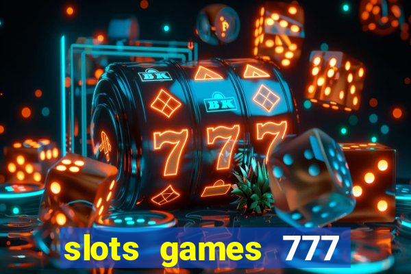 slots games 777 casino free u3172