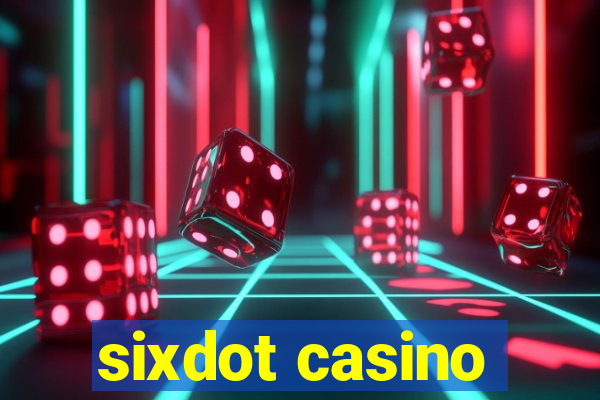 sixdot casino