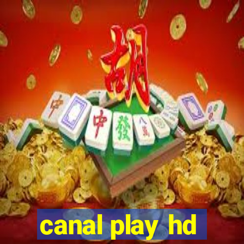 canal play hd