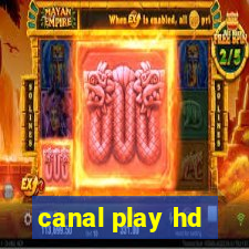 canal play hd