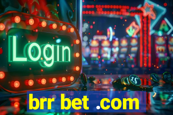 brr bet .com