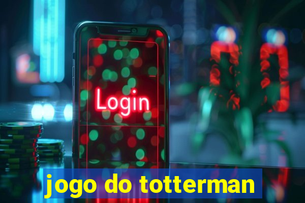 jogo do totterman