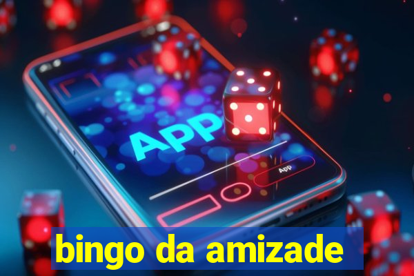 bingo da amizade