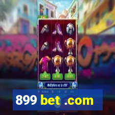 899 bet .com