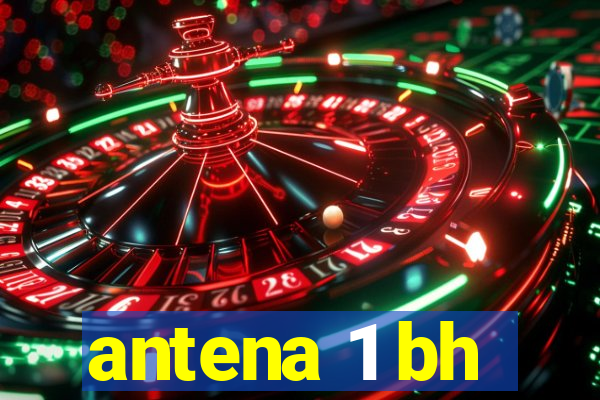 antena 1 bh