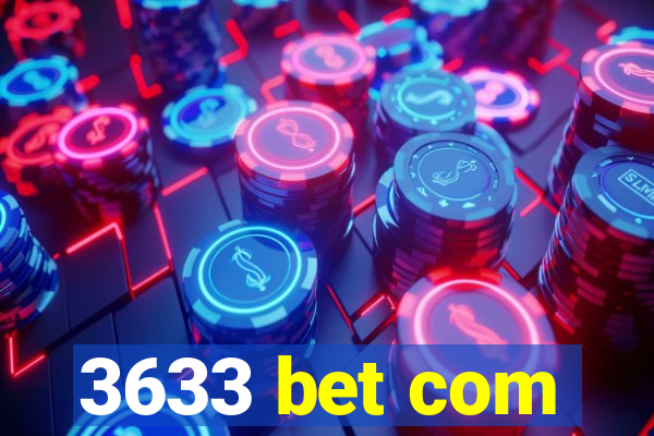 3633 bet com