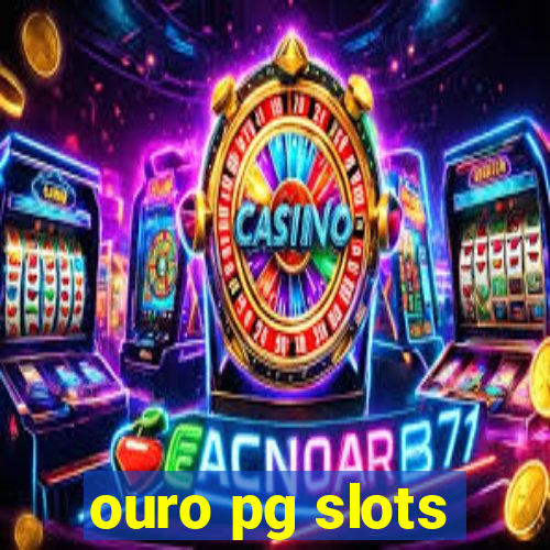 ouro pg slots