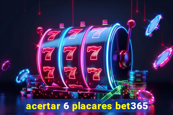 acertar 6 placares bet365