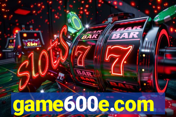 game600e.com