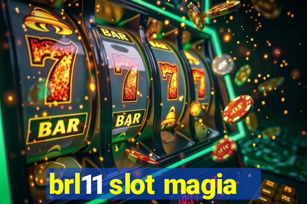 brl11 slot magia