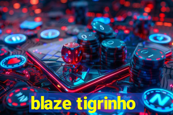 blaze tigrinho