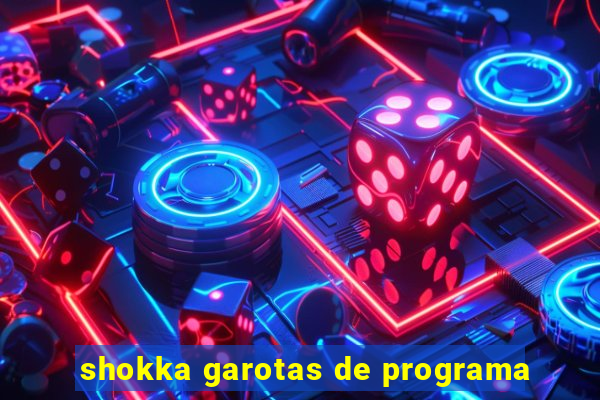 shokka garotas de programa