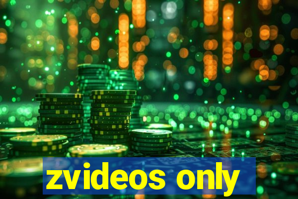 zvideos only