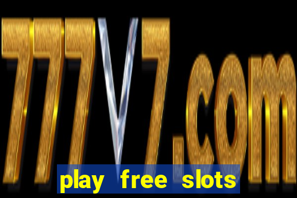 play free slots games no download