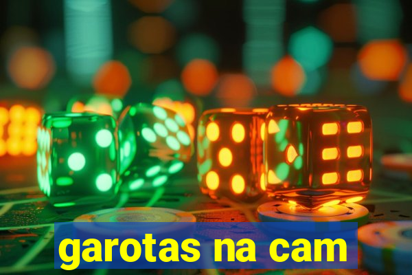 garotas na cam