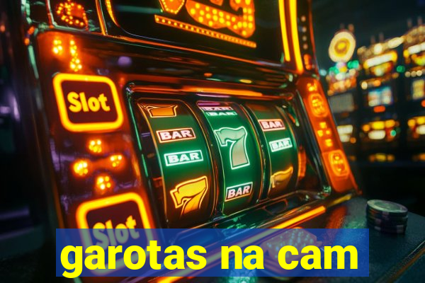 garotas na cam