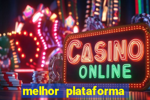 melhor plataforma de cassino online