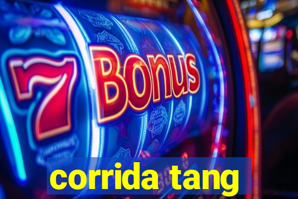 corrida tang