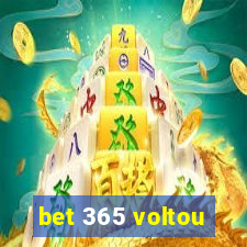 bet 365 voltou