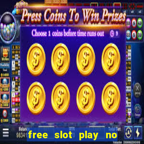 free slot play no deposit with bonus