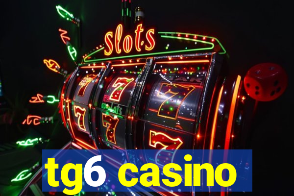 tg6 casino