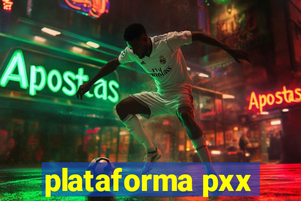 plataforma pxx