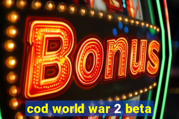 cod world war 2 beta