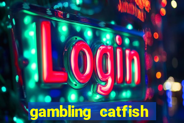 gambling catfish bend casino