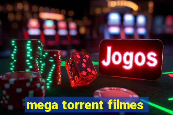 mega torrent filmes