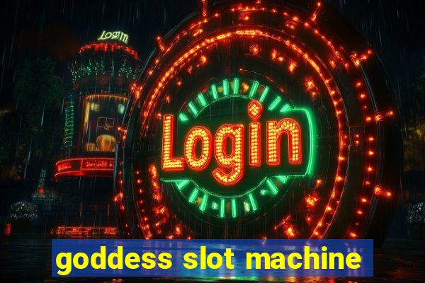 goddess slot machine