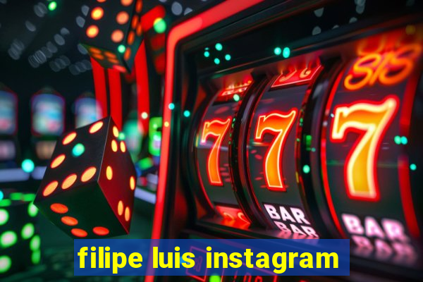 filipe luis instagram