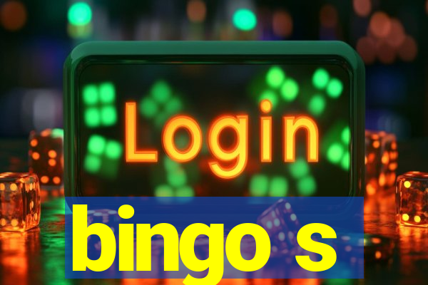 bingo s