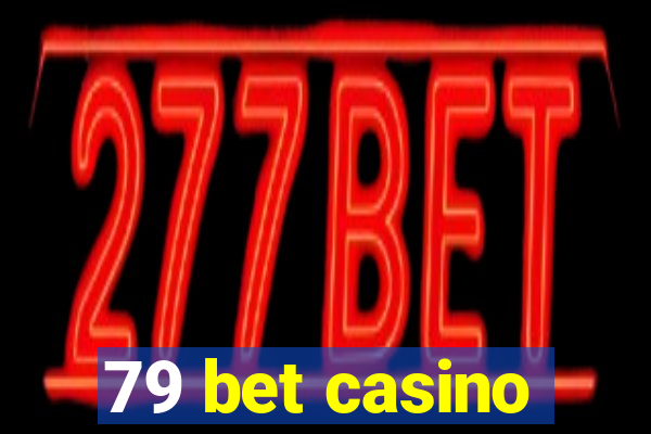 79 bet casino