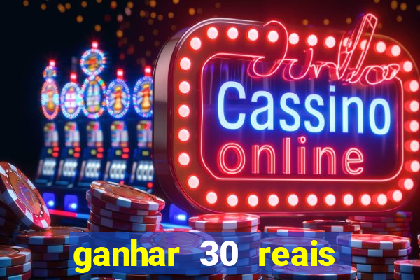 ganhar 30 reais agora no pix