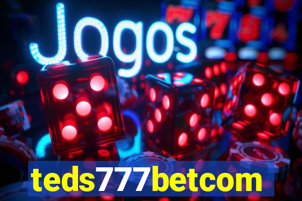 teds777betcom