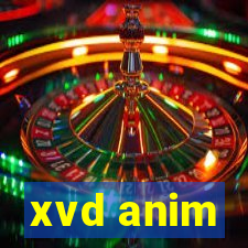 xvd anim