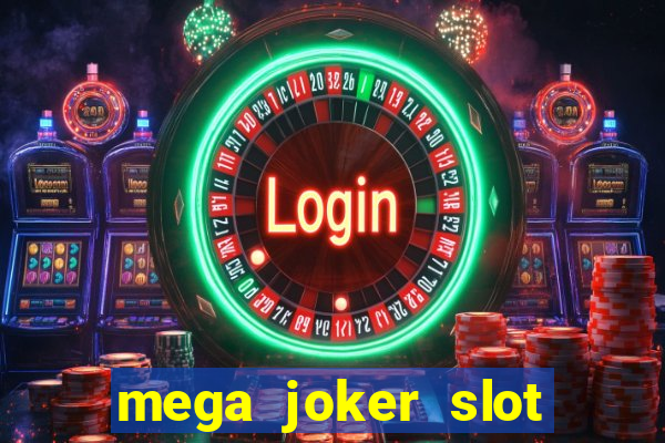 mega joker slot free play