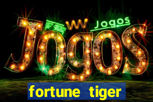 fortune tiger grátis dinheiro infinito