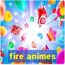 fire animes